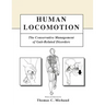 Human Locomotion: The Conservative Management of Gait-Related Disorders