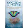 Cocoon of Cancer: An Invitation to Love Deeply