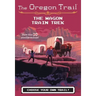 The Oregon Trail: The Wagon Train Trek