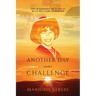Another Day, Another Challenge, 3rd Edition: The Biography of a Child with Williams Syndrome