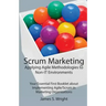 Scrum Marketing: Applying Agile Methodologies to Marketing: Your Essential First Booklet about Implementing Agile/Scrum in Marketing Organizations