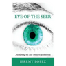 Eye of the Seer: Awakening the Seer Ministry Within You