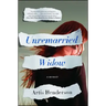 Unremarried Widow: A Memoir
