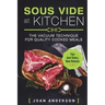 Sous Vide at Kitchen: The vacuum Technique for quality cooked Meals, tips and tricks, new release