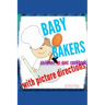 Baby bakers: Children's no-bake Cookbook with picture directions