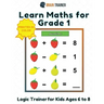 Learn Maths For Grade 1 - Logic Trainer For Kids Ages 6 to 8