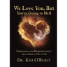 We Love You, But You're Going to Hell: Christians and Homosexuality Agree, Disagree, Take a Look