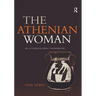 The Athenian Woman: An Iconographic Handbook