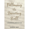 Following the Bouncing Ball: A Fragmented American Life