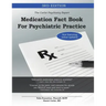 Medication Fact Book for Psychiatric Practice
