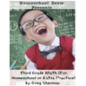 Third Grade Math: (For Homeschool or Extra Practice)