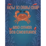 How to Draw Crap and Other sea creatures: how to draw for kids step by step Dolphin Octopus Fish shark draw cute animals