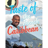 Taste of the French Caribbean