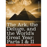 The Ark, the Deluge, and the World's Great Year: Parts I & II
