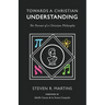 Towards a Christian Understanding: The Pursuit of a Christian Philosophy