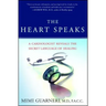 The Heart Speaks: A Cardiologist Reveals the Secret Language of Healing