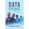 Data Speaks: Business Analytics For The Creative Leader