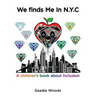 We finds Me in NYC: A children's book about inclusion