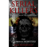 Serial Killers: The Colombian Monsters: True Crime Serial Killers