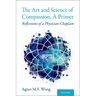 Art and Science of Compassion, a Primer: Reflections of a Physician-Chaplain
