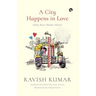 A City Happens in Love (Ishq Mein Shahar Hona)