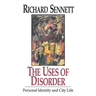 The Uses of Disorder: Personal Identity and City Life