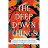 Deep Down Things