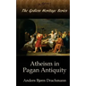 Atheism in Pagan Antiquity