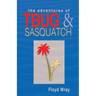 The Adventures of T-Bug & Sasquatch