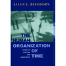 The Human Organization of Time: Temporal Realities and Experience
