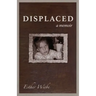 Displaced: A memoir
