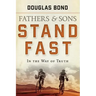 Stand Fast in the Way of Truth: Fathers and Sons Volume 1