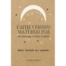 Faith Versus Materialism: The Message of Surat ul Kahf
