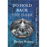 To Hold Back the Dark