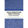 Biblical Narratives and Human Flourishing: Knowledge Through Narrative
