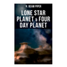 Lone Star Planet & Four Day Planet: Science Fiction Novels