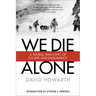 We Die Alone: A WWII Epic of Escape and Endurance