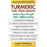 Turmeric for Your Health: Nature's Most Powerful Anti-Inflammatory