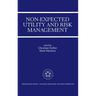 Non-Expected Utility and Risk Management: A Special Issue of the Geneva Papers on Risk and Insurance Theory