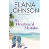 The Overboard Mistake: A McLaughlin Sisters Novel