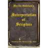 Neville Goddard's Interpretation of Scripture: Unlocking The Secrets of The Bible