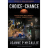 Choice Not Chance