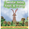Sweetie Petey Finds A Friend
