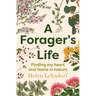 A Forager's Life: A Tender and Spellbinding Debut Memoir