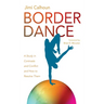 Border Dance: A Study in Contrasts and Conflict and How to Resolve Them