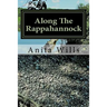 Along The Rappahannock: The Homeland of the Nanzatico (Nantaughtacund) Indian Nat