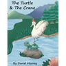 The Turtle and The Crane