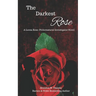 The Darkest Rose: A Leena Rose: Preternatural Investigator Novel