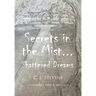 Secrets in the Mist...: Shattered Dreams