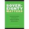 Sovereignty Matters: Locations of Contestation and Possibility in Indigenous Struggles for Self-Determination